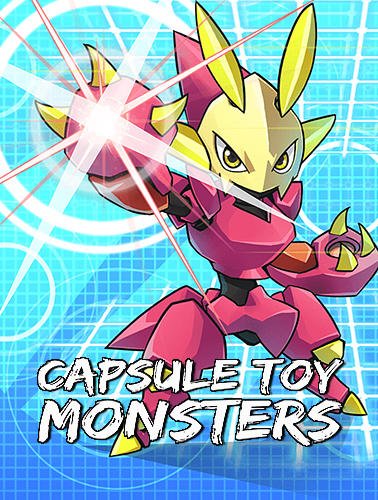 download Capsule toy monsters apk